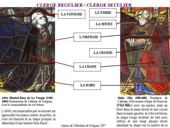 CLERGE REGULIER / CLERGE SECULIER LE NIMBE LA TONSURE LA MITRE L’ORFROIS LA CROSSE