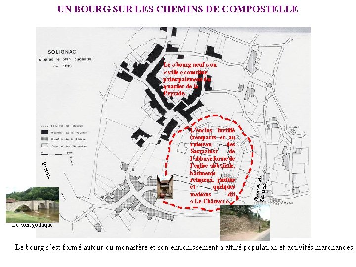 UN BOURG SUR LES CHEMINS DE COMPOSTELLE nce Bria L’enclos fortifié (remparts et au