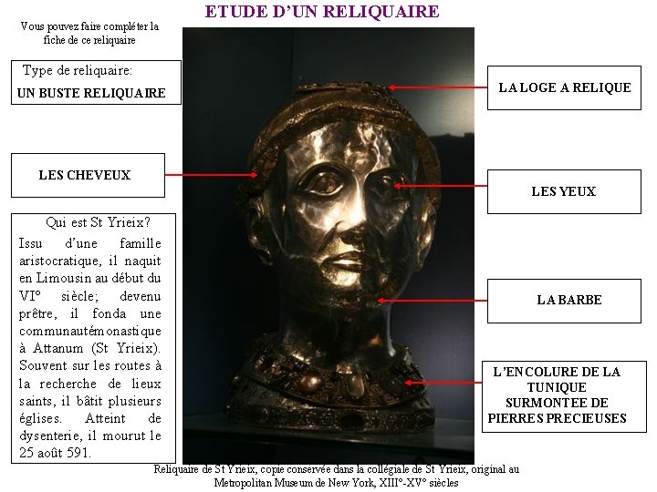 Vous pouvez faire compléter la fiche de ce reliquaire ETUDE D’UN RELIQUAIRE Type de