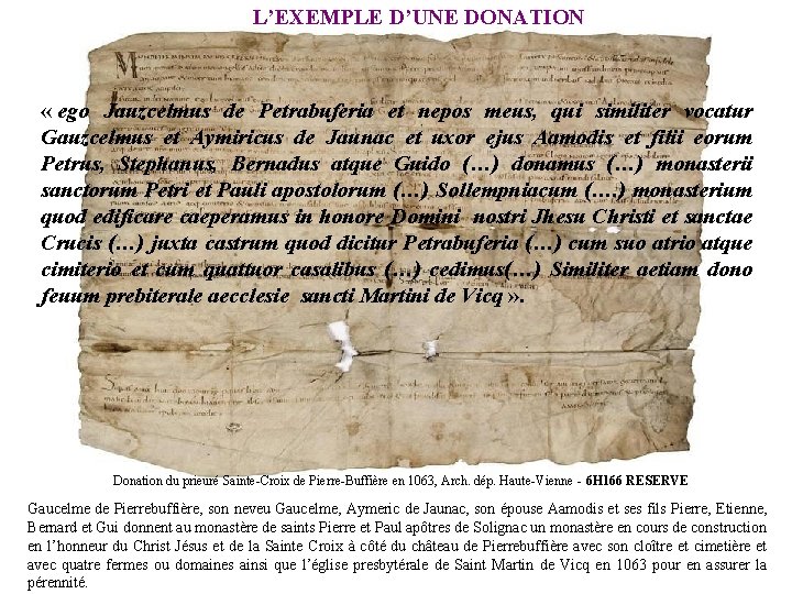 L’EXEMPLE D’UNE DONATION « ego Jauzcelmus de Petrabuferia et nepos meus, qui similiter vocatur