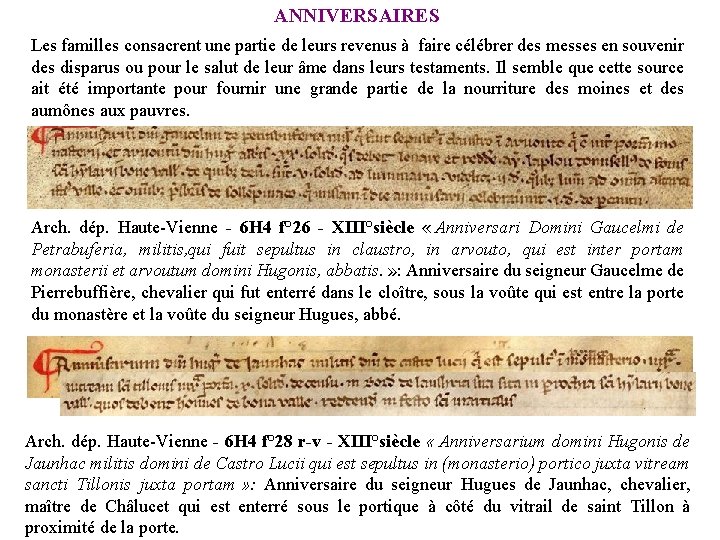 ANNIVERSAIRES Les familles consacrent une partie de leurs revenus à faire célébrer des messes