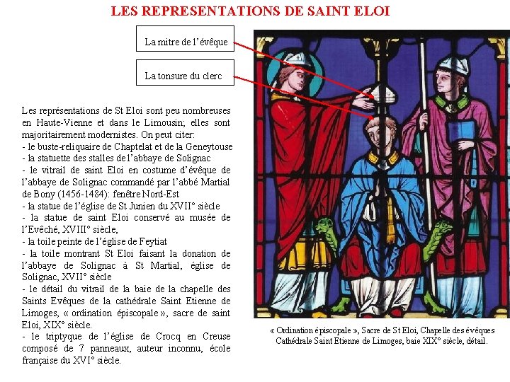 LES REPRESENTATIONS DE SAINT ELOI La mitre de l’évêque La tonsure du clerc Les