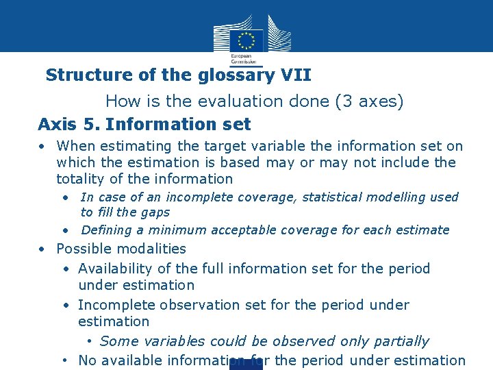 Structure of the glossary VII How is the evaluation done (3 axes) Axis 5.