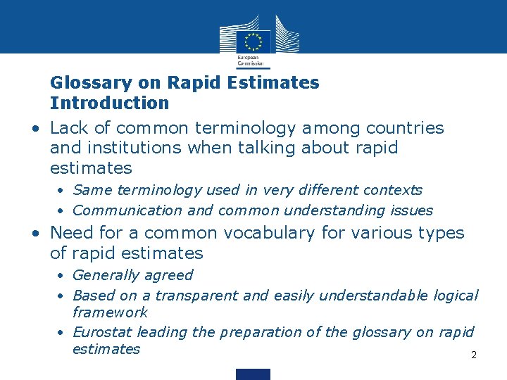 Glossary on Rapid Estimates Introduction • Lack of common terminology among countries and institutions