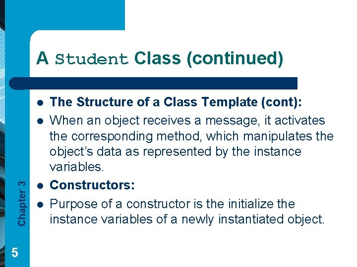 A Student Class (continued) l Chapter 3 l 5 l l The Structure of