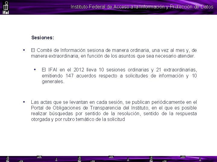 Instituto Federal de Acceso a la Información y Protección de Datos Sesiones: • El