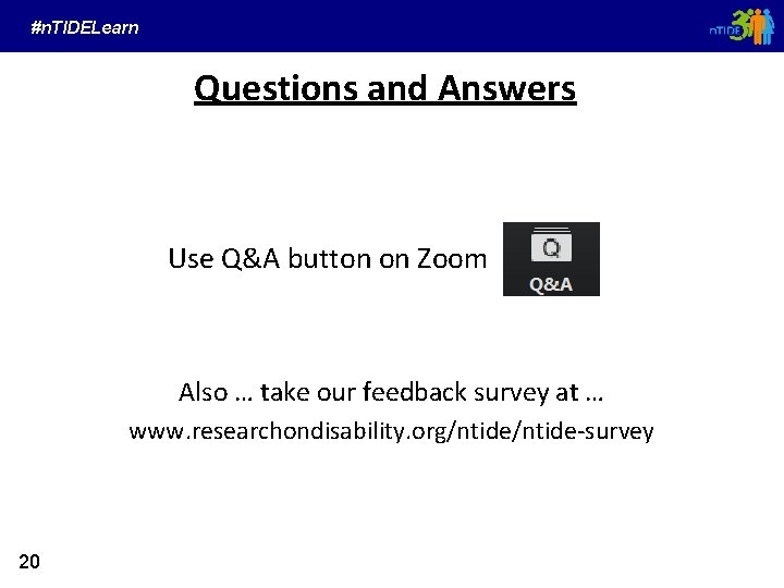 #n. TIDELearn Questions and Answers Use Q&A button on Zoom Also … take our