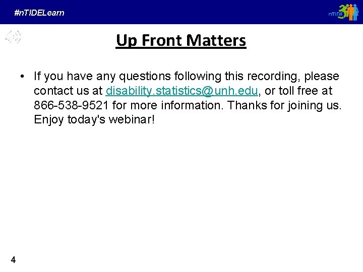 #n. TIDELearn Up Front Matters • If you have any questions following this recording, #n. TIDELearn Up Front Matters • If you have any questions following this recording,