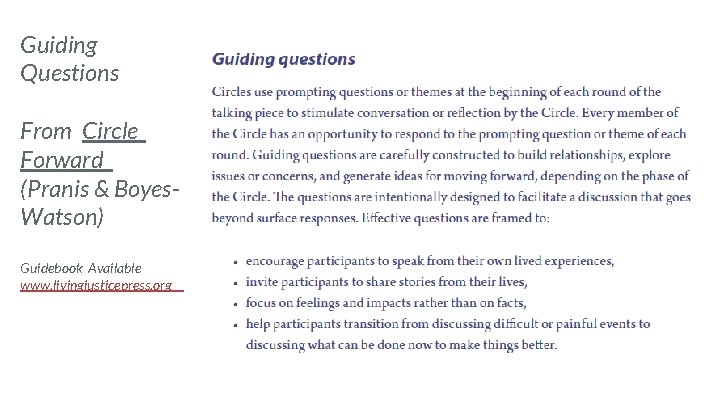 Guiding Questions From Circle Forward (Pranis & Boyes. Watson) Guidebook Available www. livingjusticepress. org