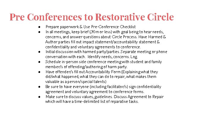 Pre Conferences to Restorative Circle ● ● ● ● Prepare paperwork & Use Pre-Conference