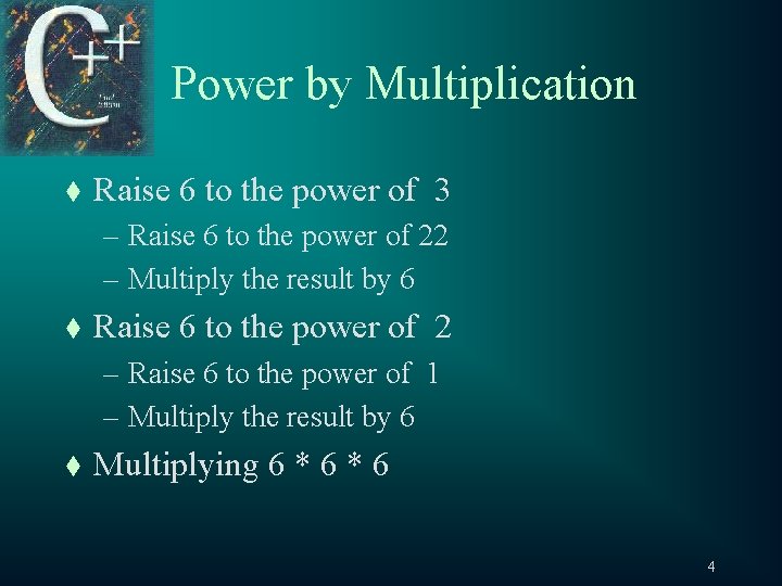 Power by Multiplication t Raise 6 to the power of 3 – Raise 6 Power by Multiplication t Raise 6 to the power of 3 – Raise 6