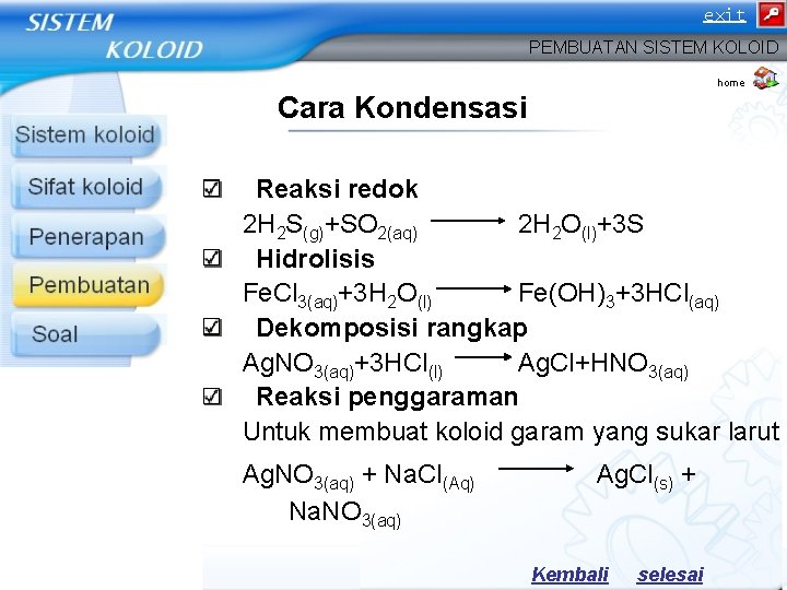 exit PEMBUATAN SISTEM KOLOID home Cara Kondensasi Reaksi redok 2 H 2 S(g)+SO 2(aq)
