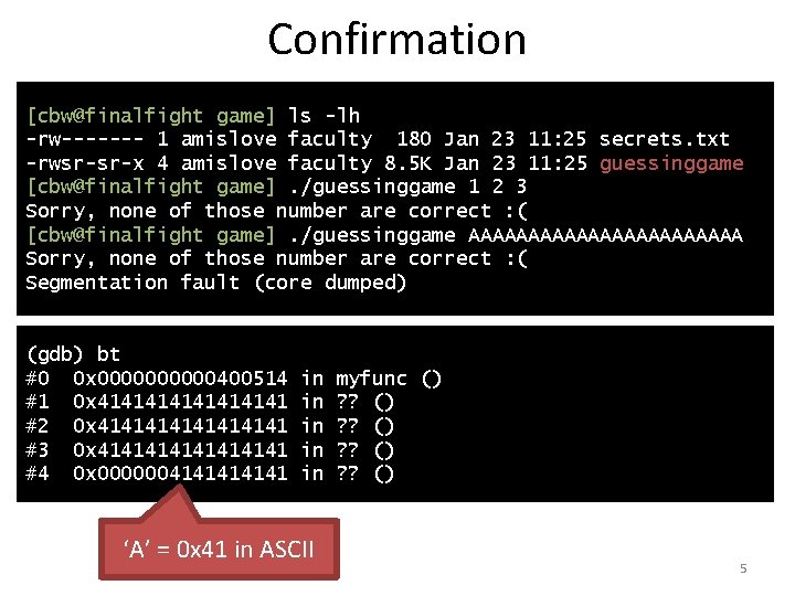 Confirmation [cbw@finalfight game] ls -lh -rw------- 1 amislove faculty 180 Jan 23 11: 25