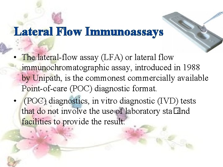 Lateral Flow Immunoassays • The lateral-flow assay (LFA) or lateral flow immunochromatographic assay, introduced