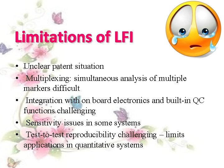 Limitations of LFI • Unclear patent situation • Multiplexing: simultaneous analysis of multiple markers