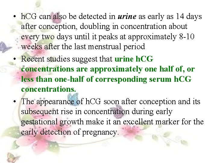 • h. CG can also be detected in urine as early as 14