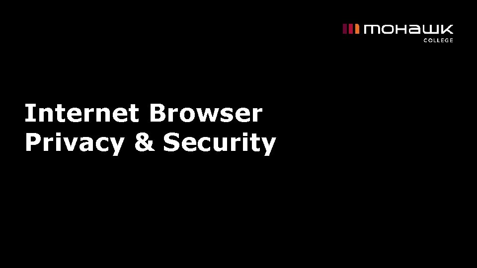 Internet Browser Privacy & Security 