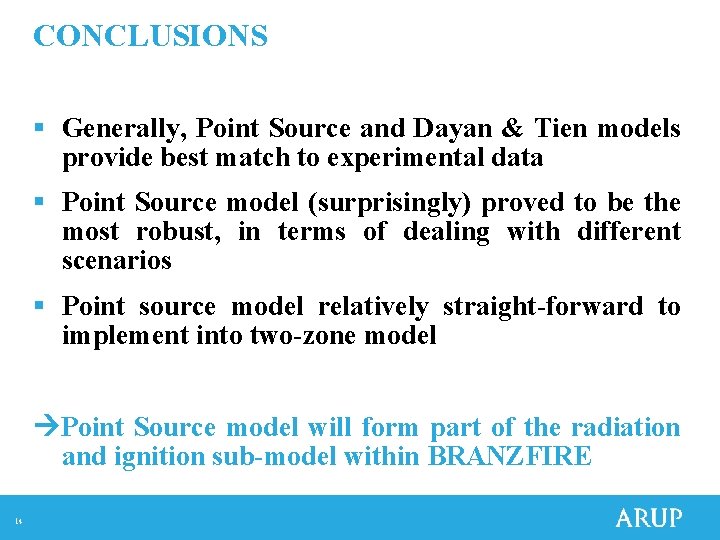 CONCLUSIONS § Generally, Point Source and Dayan & Tien models provide best match to