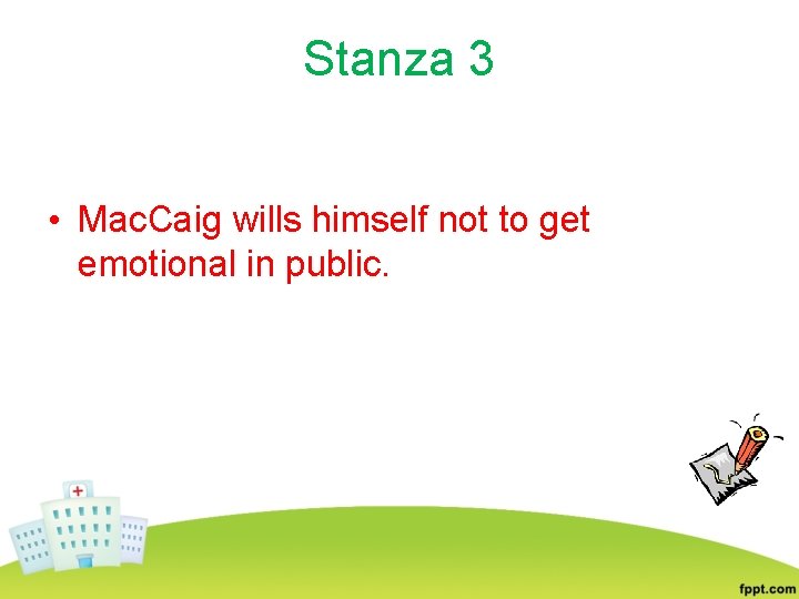 Stanza 3 • Mac. Caig wills himself not to get emotional in public. 