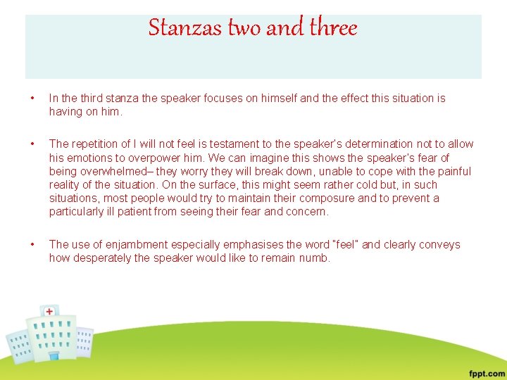 Stanzas two and three • In the third stanza the speaker focuses on himself