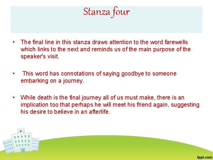 Stanza four • The final line in this stanza draws attention to the word