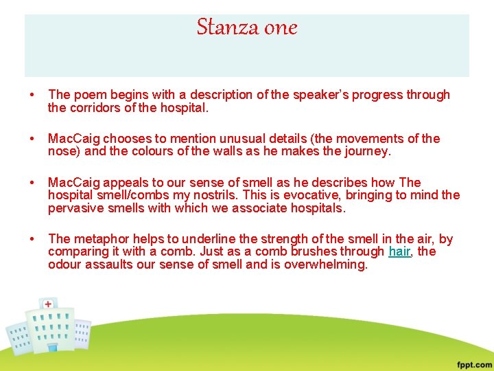 Stanza one • The poem begins with a description of the speaker’s progress through