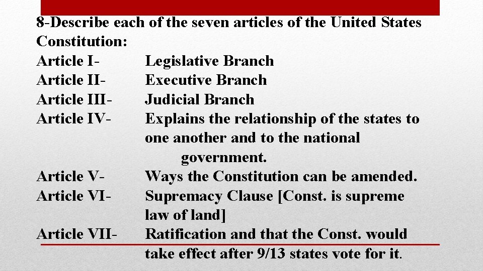 8 -Describe each of the seven articles of the United States Constitution: Article ILegislative