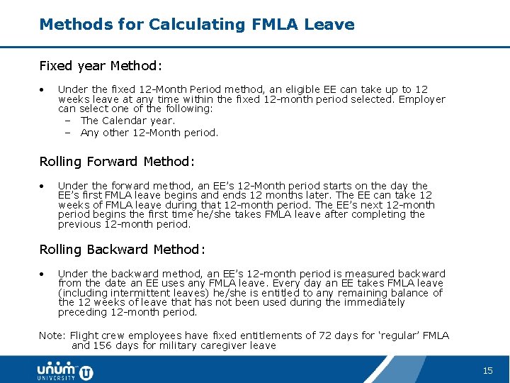 Methods for Calculating FMLA Leave Fixed year Method: • Under the fixed 12 -Month