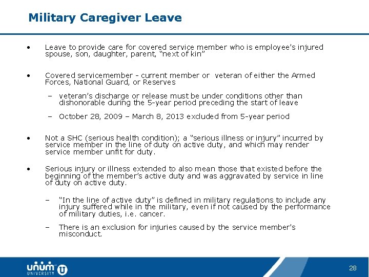 Military Caregiver Leave • Leave to provide care for covered service member who is