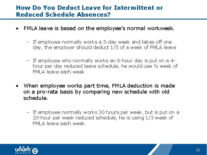 How Do You Deduct Leave for Intermittent or Reduced Schedule Absences? • FMLA leave