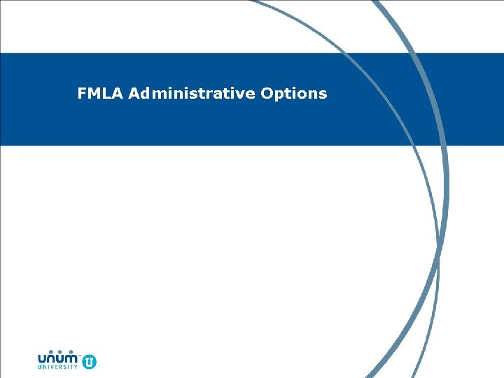 FMLA Administrative Options 