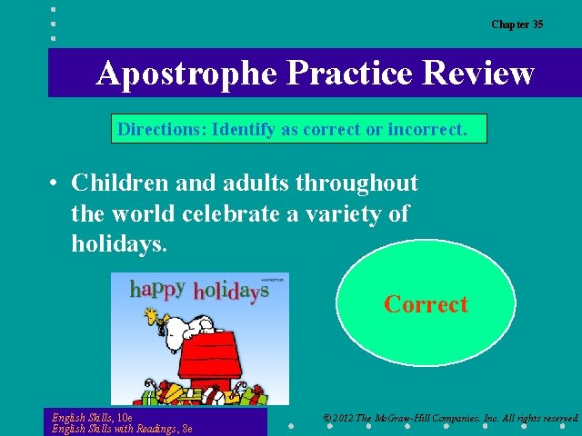 Chapter 35 Apostrophe Practice Review Directions: Identify as correct or incorrect. • Children and