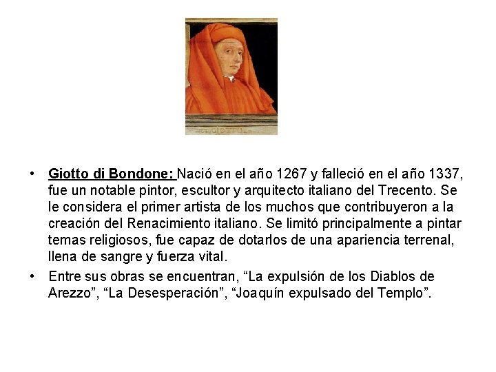  • Giotto di Bondone: Nació en el año 1267 y falleció en el