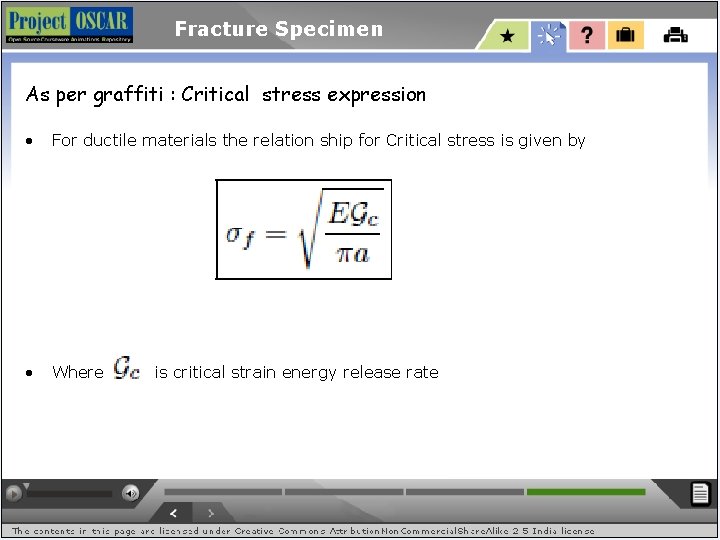 Fracture Specimen As per graffiti : Critical stress expression • For ductile materials the