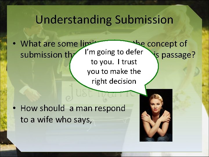 Understanding Submission • What are some limitations to the concept of I’m must going