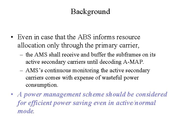 Background • Even in case that the ABS informs resource allocation only through the