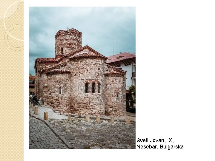 Sveti Jovan, X, Nesebar, Bulgarska 