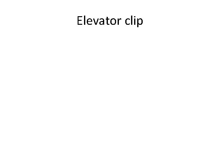 Elevator clip 