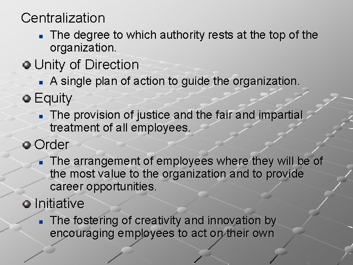 Centralization n The degree to which authority rests at the top of the organization.