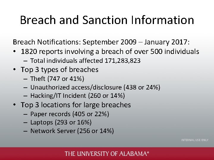 Breach and Sanction Information Breach Notifications: September 2009 – January 2017: • 1820 reports