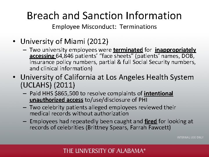 Breach and Sanction Information Employee Misconduct: Terminations • University of Miami (2012) – Two