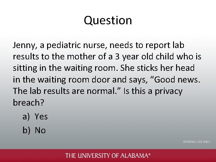 Question Jenny, a pediatric nurse, needs to report lab results to the mother of