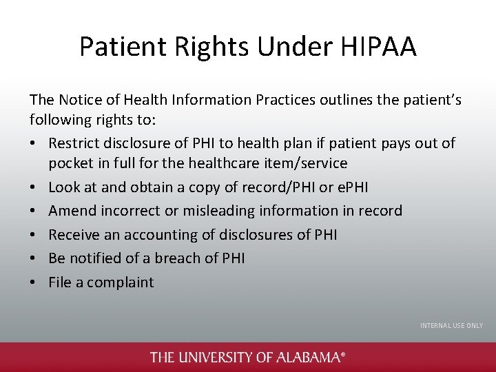 Patient Rights Under HIPAA The Notice of Health Information Practices outlines the patient’s following