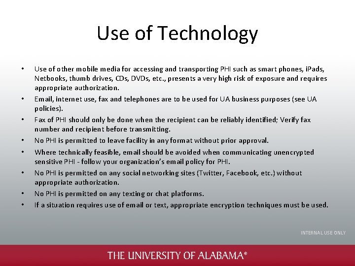 Use of Technology • • Use of other mobile media for accessing and transporting