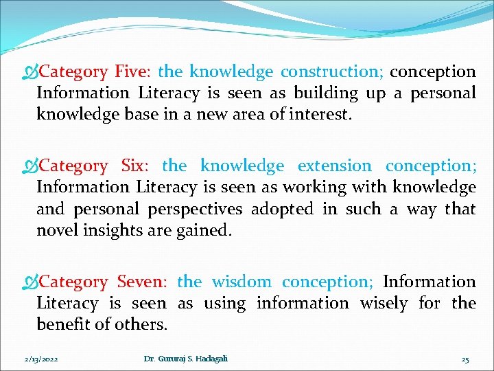 Category Five: the knowledge construction; conception Information Literacy is seen as building up Category Five: the knowledge construction; conception Information Literacy is seen as building up