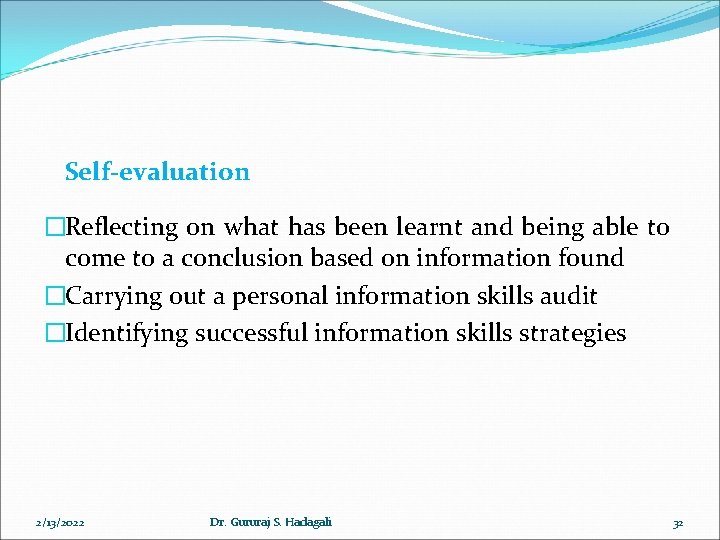 Self-evaluation �Reflecting on what has been learnt and being able to come to a Self-evaluation �Reflecting on what has been learnt and being able to come to a