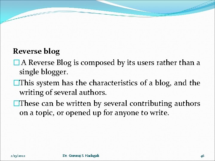 Reverse blog � A Reverse Blog is composed by its users rather than a Reverse blog � A Reverse Blog is composed by its users rather than a