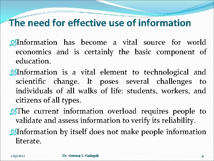 The need for effective use of information Information has become a vital source for The need for effective use of information Information has become a vital source for
