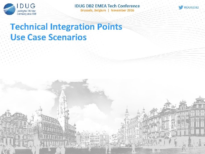 Technical Integration Points Use Case Scenarios Technical Integration Points Use Case Scenarios