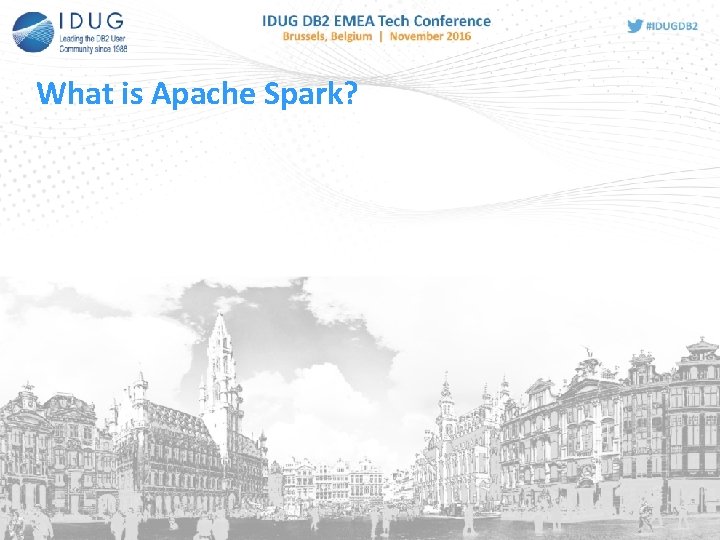 What is Apache Spark? What is Apache Spark?